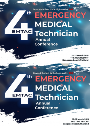 Emergency Medical Technician Annual Conference ครั้งที่ 4 (4th EMTAC) Beyond the fast is the high quality EMS 2019