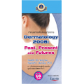 Dermatology 2008: Past, Present and Futures